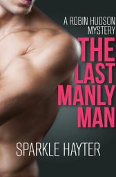 Icon image The Last Manly Man