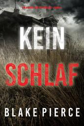 Icon image Kein Schlaf (Ein Valerie Law FBI-Thriller – Band 4)