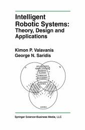 Icon image Intelligent Robotic Systems: Theory, Design and Applications
