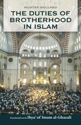 Icon image The Duties of Brotherhood in Islam