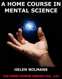 Icon image A Home Course in Mental Science