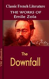 Icon image The Downfall: Works Of Zola