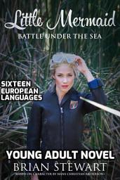 Icon image Little Mermaid Battle under the Sea: Sixteen European Languages
