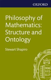 Icon image Philosophy of Mathematics: Structure and Ontology