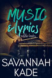 Icon image Music & Lyrics: A Single Dad and Nanny Rockstar Contemporary Romance: The Wilder Books - Nashville Rocker series #4