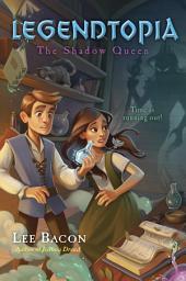 Icon image Legendtopia Book #2: The Shadow Queen