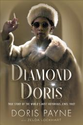 Icon image Diamond Doris: The True Story of the World's Most Notorious Jewel Thief