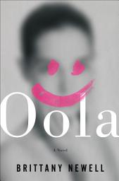 Icon image Oola: A Novel