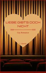 Icon image Liebe gibt's doch nicht: Gay Romance