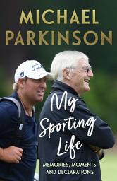 Icon image My Sporting Life: Memories, moments and declarations
