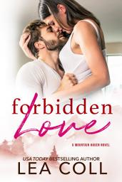 Icon image Forbidden Love: A Brother's Best Friend Small Town Romance