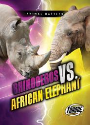Icon image Rhinoceros vs. African Elephant