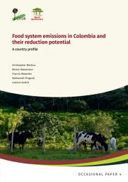 Icon image Food systems emissions in Colombia and their reduction potential: A country profile