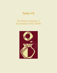 Icon image Pseira VII: The Pseira Cemetery 2. Excavation of the Tombs