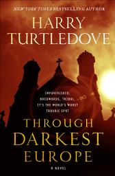 Icon image Through Darkest Europe: A Novel