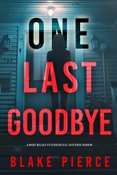 Icon image One Last Goodbye (The Governess: Book 4)