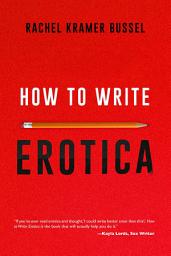 Icon image How to Write Erotica