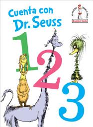 Icon image Cuenta con Dr. Seuss 1 2 3 (Dr. Seuss's 1 2 3 Spanish Edition)
