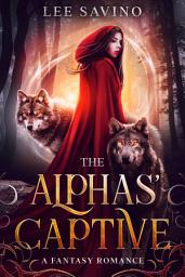 Icon image The Alpha's Captive - A shifter romance duet