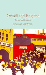 Icon image Orwell and England: Selected Essays