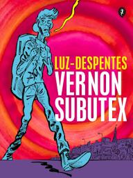 Icon image Vernon Subutex. Primera parte (Ed. gráfica)