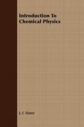 Icon image Introduction To Chemical Physics