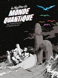 Icon image Le mystère du monde quantique