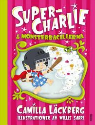 Icon image Super-Charlie och monsterbacillerna