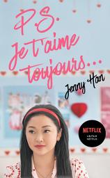 Icon image Les Amours de Lara Jean T02: P.S. Je t'aime toujours...