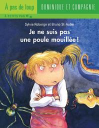 Icon image Je ne suis pas une poule mouillée !