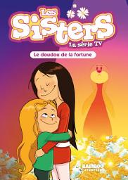 Icon image Les Sisters - La Série TV - Poche - tome 83: Le doudou de la fortune