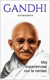 Icon image GANDHI: Mis experiencias con la verdad - Autobiografia