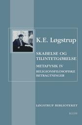 Icon image Skabelse og tilintetgørelse: Religionsfilosofiske betragtninger