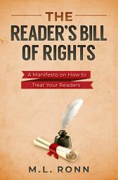 Icon image The Reader's Bill of Rights: A Manifesto on How to Treat Your Readers