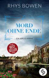 Icon image Mord ohne Ende: Ein unterhaltsamer Wales-Krimi mit skurrilen Figuren, Ausgabe 2
