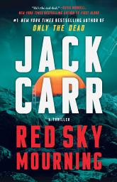 Icon image Red Sky Mourning: A Terminal List Thriller