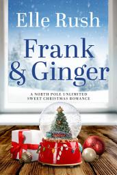 Icon image Frank and Ginger: A sweet Christmas holiday office romance novella for animal lovers