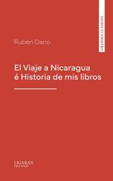Icon image El Viaje a Nicaragua é Historia de mis libros