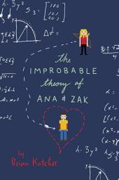 Icon image The Improbable Theory of Ana and Zak