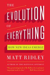 Icon image The Evolution of Everything: How New Ideas Emerge