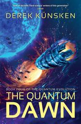 Icon image The Quantum Dawn: The return of the bestselling Quantum Evolution series