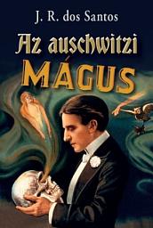 Icon image Az auschwitzi mágus