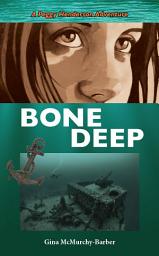 Icon image Bone Deep: A Peggy Henderson Adventure