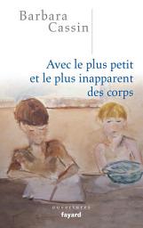 Icon image Avec le plus petit et le plus inapparent des corps