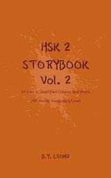 Icon image HSK 2 Storybook Vol 2: Stories in Simplified Chinese and Pinyin, 300 Word Vocabulary Level
