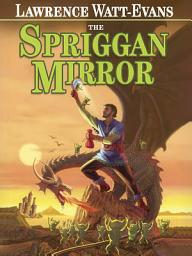 Icon image The Spriggan Mirror: A Legend of Ethshar