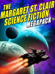 Icon image The Margaret St. Clair Science Fiction MEGAPACK®