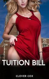 Icon image Tuition Bill: Girl Feminizes College Guy