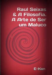 Icon image Raul Seixas & A Filosofia