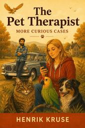 Icon image The Pet Therapist: More Curious Cases